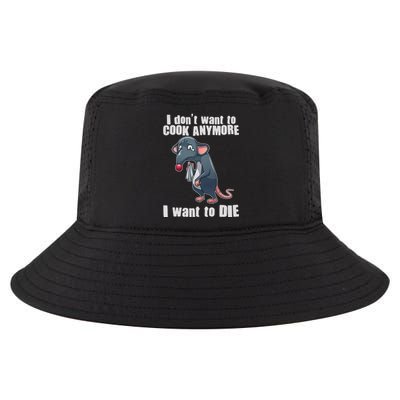 I Don't Want To Cook Anymore I Want To Die Cool Comfort Performance Bucket Hat