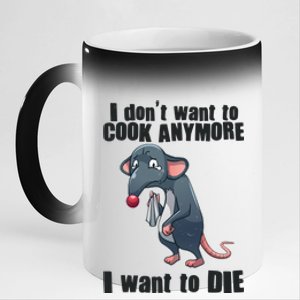 I Don't Want To Cook Anymore I Want To Die 11oz Black Color Changing Mug