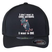 I Don't Want To Cook Anymore I Want To Die Flexfit Unipanel Trucker Cap