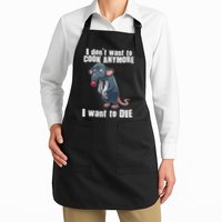 I Don't Want To Cook Anymore I Want To Die Apron