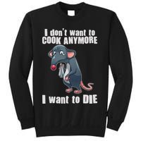I Don't Want To Cook Anymore I Want To Die Sweatshirt
