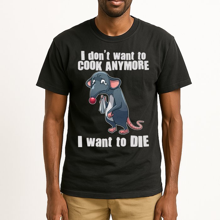 I Don't Want To Cook Anymore I Want To Die Tall T-Shirt