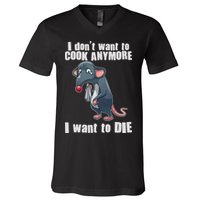 I Don't Want To Cook Anymore I Want To Die V-Neck T-Shirt