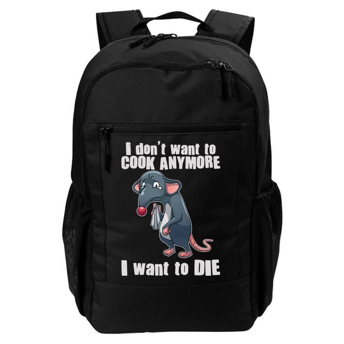 I Don't Want To Cook Anymore I Want To Die Backpack
