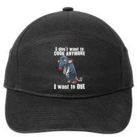 I Don't Want To Cook Anymore I Want To Die 7-Panel Snapback Hat