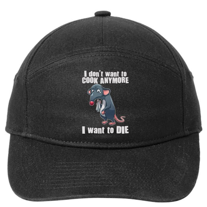 I Don't Want To Cook Anymore I Want To Die 7-Panel Snapback Hat