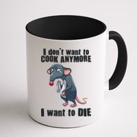 I Don't Want To Cook Anymore I Want To Die Mug