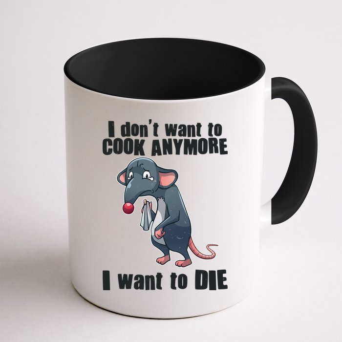 I Don't Want To Cook Anymore I Want To Die Mug