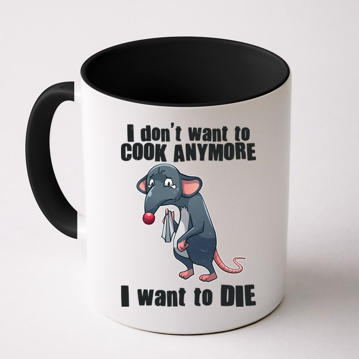 I Don't Want To Cook Anymore I Want To Die Mug