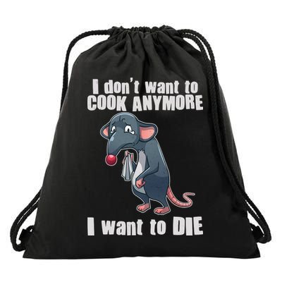 I Don't Want To Cook Anymore I Want To Die Drawstring Bag