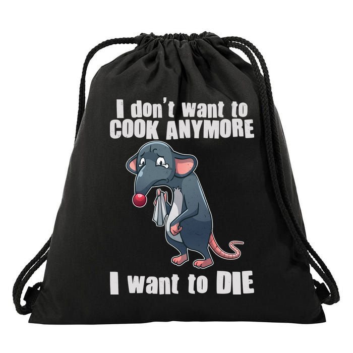 I Don't Want To Cook Anymore I Want To Die Drawstring Bag