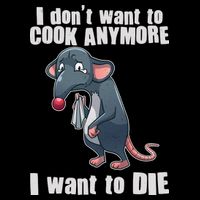 I Don't Want To Cook Anymore I Want To Die Flat Bill Trucker Hat