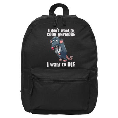 I Don't Want To Cook Anymore I Want To Die 16 in Basic Backpack
