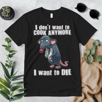 I Don't Want To Cook Anymore I Want To Die Premium T-Shirt