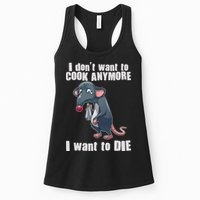 I Don't Want To Cook Anymore I Want To Die Womens Tank Top