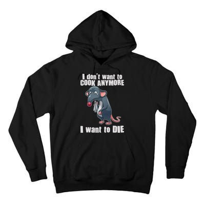 I Don't Want To Cook Anymore I Want To Die Tall Hoodie
