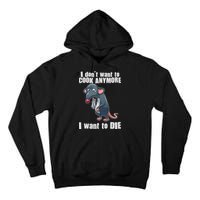 I Don't Want To Cook Anymore I Want To Die Tall Hoodie