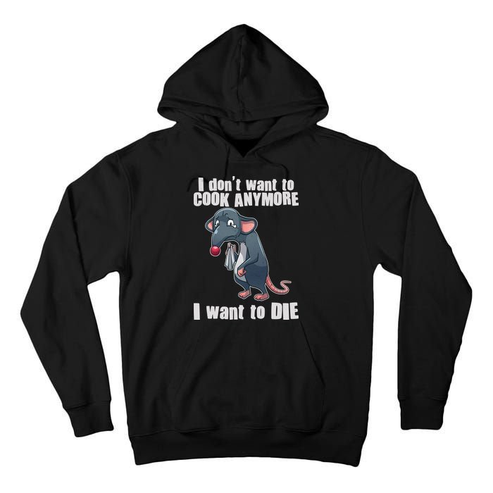 I Don't Want To Cook Anymore I Want To Die Tall Hoodie
