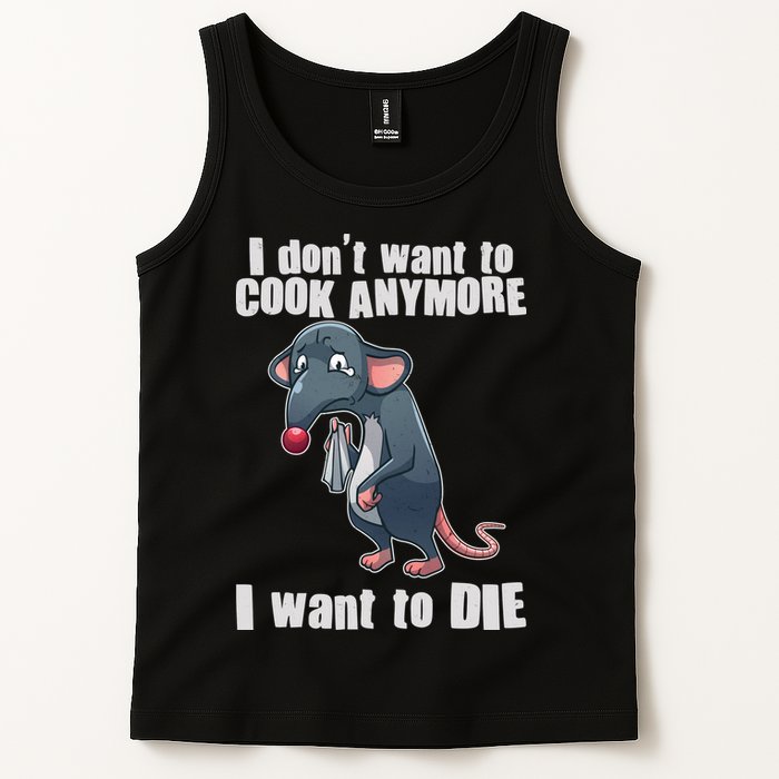 I Don't Want To Cook Anymore I Want To Die Tank Top