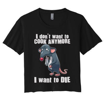 I Don't Want To Cook Anymore I Want To Die Crop Top