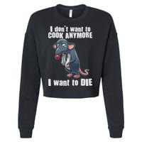 I Don't Want To Cook Anymore I Want To Die Cropped Pullover Crew