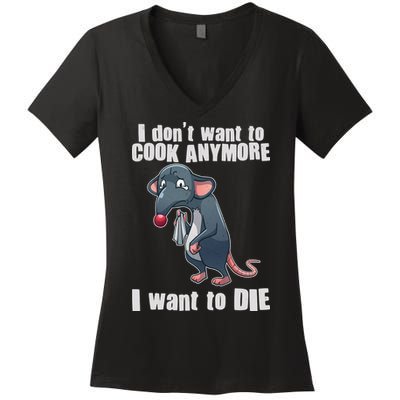 I Don't Want To Cook Anymore I Want To Die Women's V-Neck T-Shirt