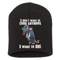 I Don't Want To Cook Anymore I Want To Die Short Acrylic Beanie