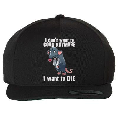 I Don't Want To Cook Anymore I Want To Die Wool Snapback Cap