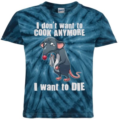 I Don't Want To Cook Anymore I Want To Die Kids Tie-Dye T-Shirt