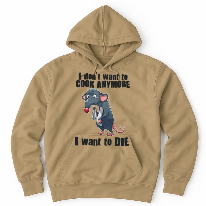 I Don't Want To Cook Anymore I Want To Die Hoodie