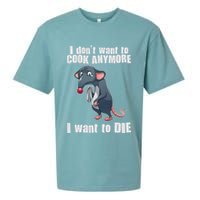 I Don't Want To Cook Anymore I Want To Die Sueded Cloud Jersey T-Shirt