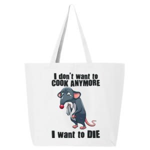 I Don't Want To Cook Anymore I Want To Die 25L Jumbo Tote