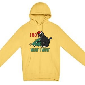 I Do What I Want Funny Christmas Cat Knocking Tree Down Gift Premium Pullover Hoodie