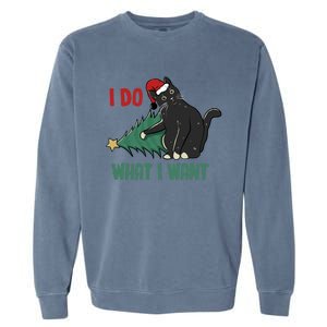 I Do What I Want Funny Christmas Cat Knocking Tree Down Gift Garment-Dyed Sweatshirt