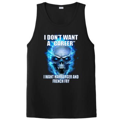 I Dont Want A Career I Want Hamburger And French Fry PosiCharge Competitor Tank