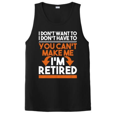 I DonT Want To I DonT Have To Retirement Retiree Pension PosiCharge Competitor Tank