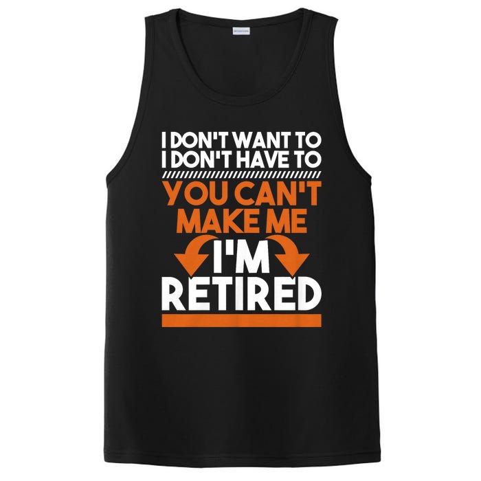 I DonT Want To I DonT Have To Retirement Retiree Pension PosiCharge Competitor Tank