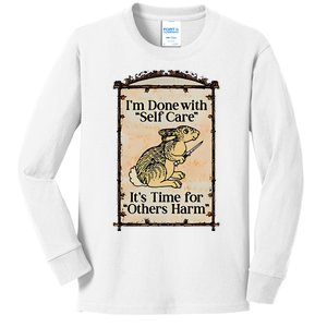 IM Done With Self Care ItS Time For Others Harm Kids Long Sleeve Shirt