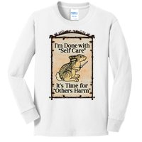 IM Done With Self Care ItS Time For Others Harm Kids Long Sleeve Shirt