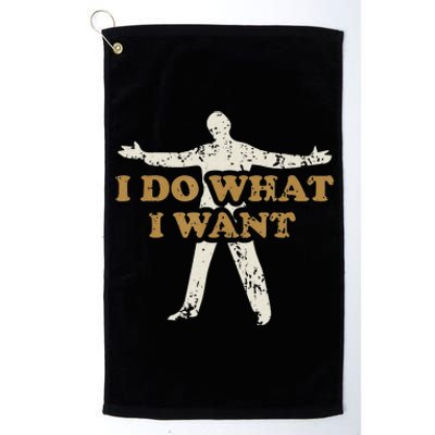 I do what I want funny quote vintage Platinum Collection Golf Towel