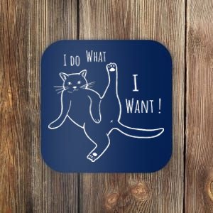 I Do What I Want Cat Coaster