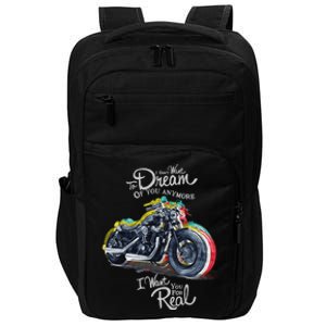 I Don't Want To Dream Of Your Anymore Funny Biker Motorcycle Impact Tech Backpack