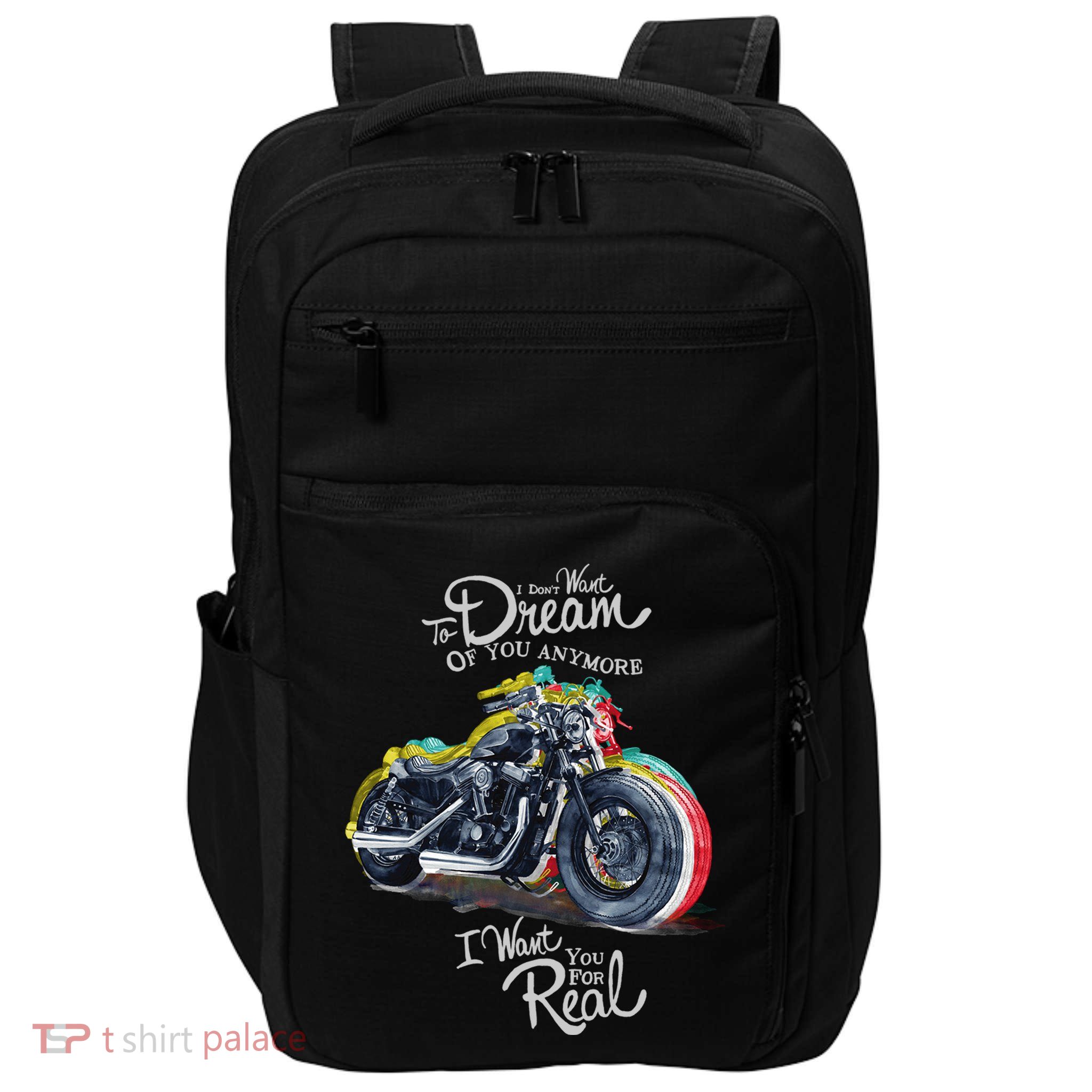 I Don't Want To Dream Of Your Anymore Funny Biker Motorcycle Impact Tech Backpack