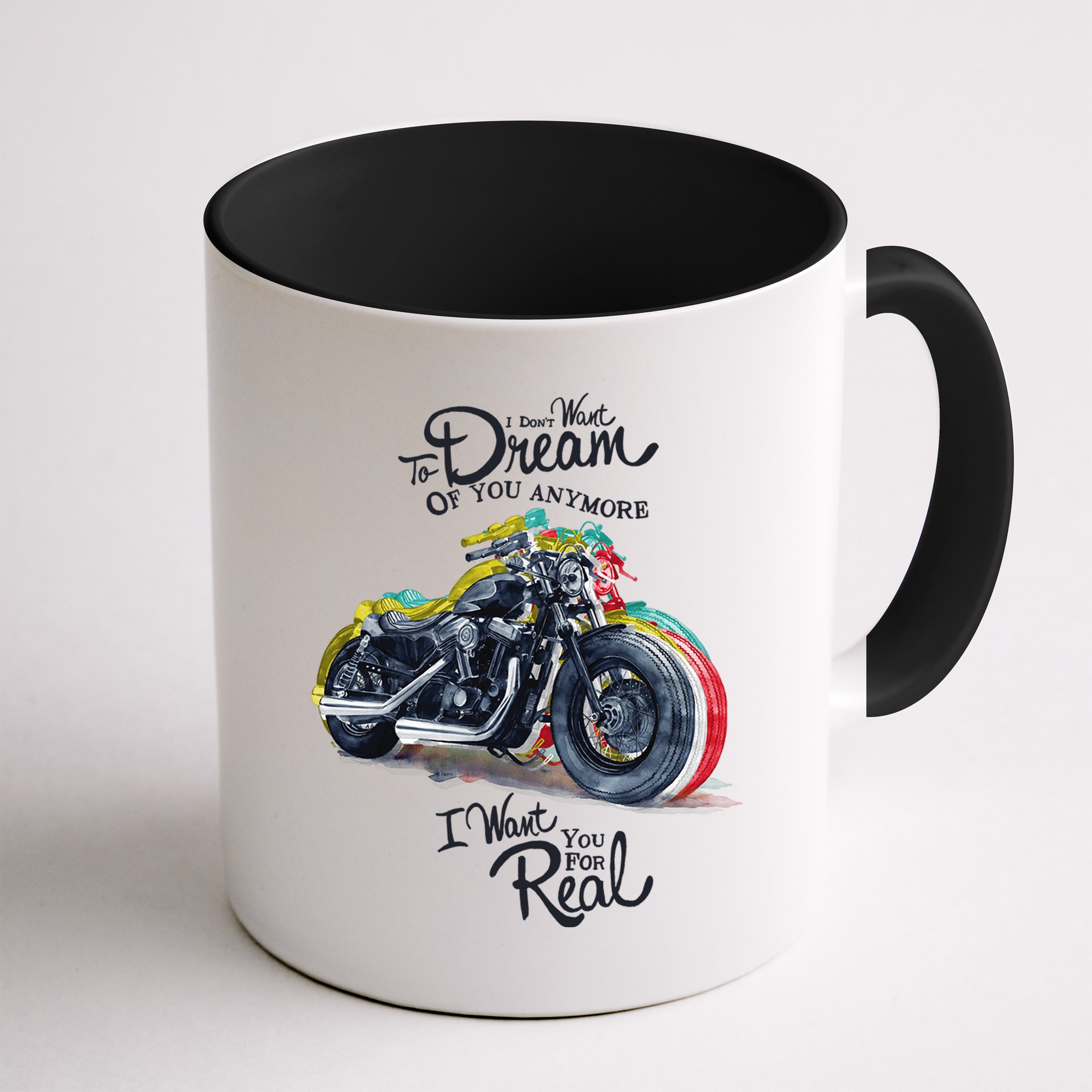 I Don't Want To Dream Of Your Anymore Funny Biker Motorcycle Mug