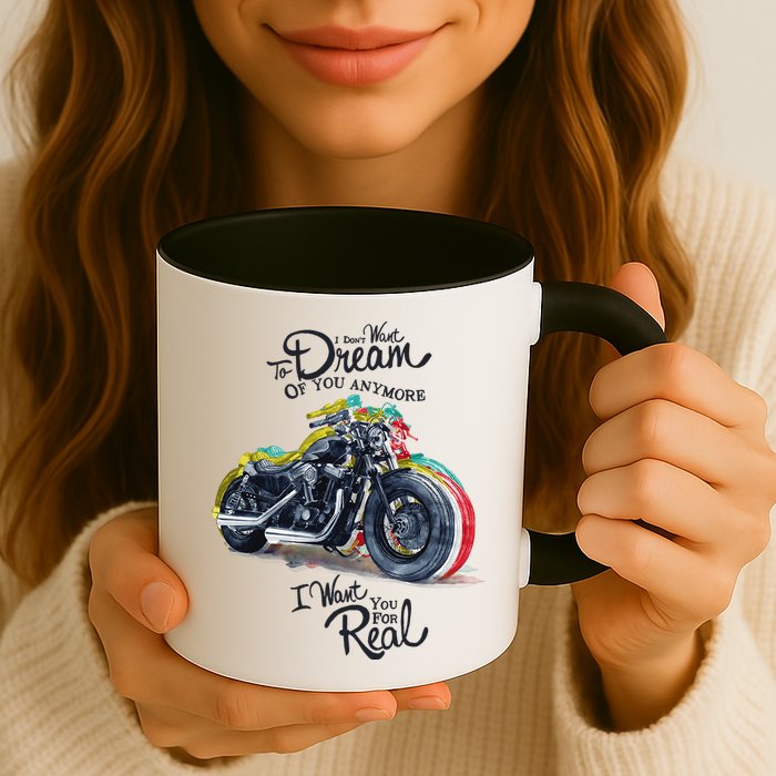 I Don't Want To Dream Of Your Anymore Funny Biker Motorcycle Mug