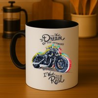 I Don't Want To Dream Of Your Anymore Funny Biker Motorcycle Mug