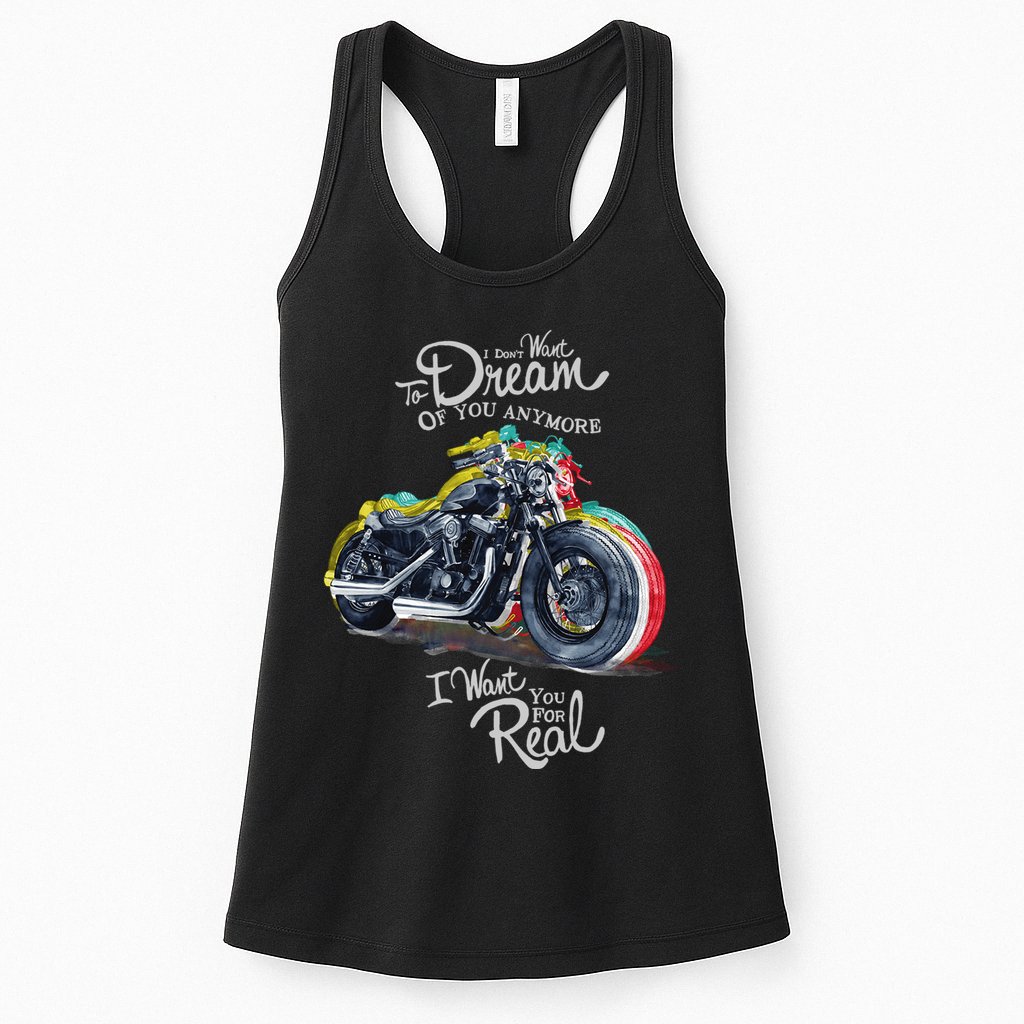 I Don't Want To Dream Of Your Anymore Funny Biker Motorcycle Womens Tank Top