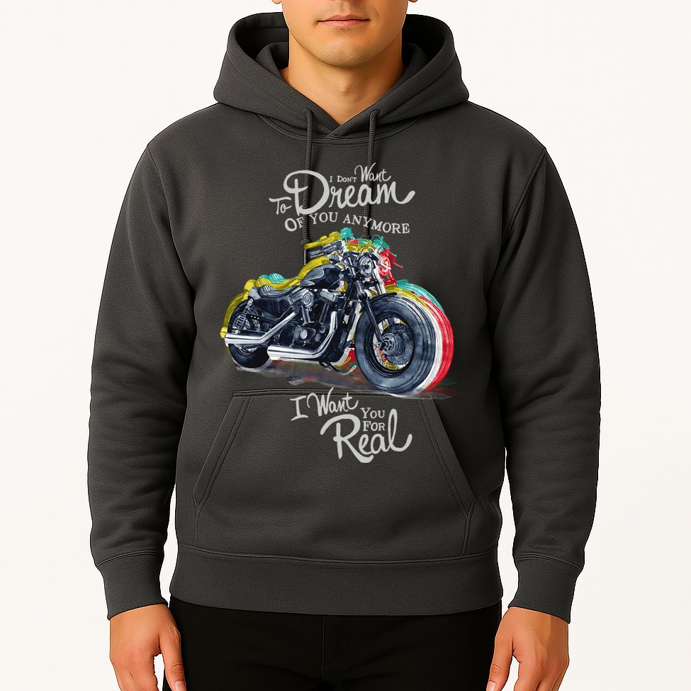 I Don't Want To Dream Of Your Anymore Funny Biker Motorcycle Hoodie