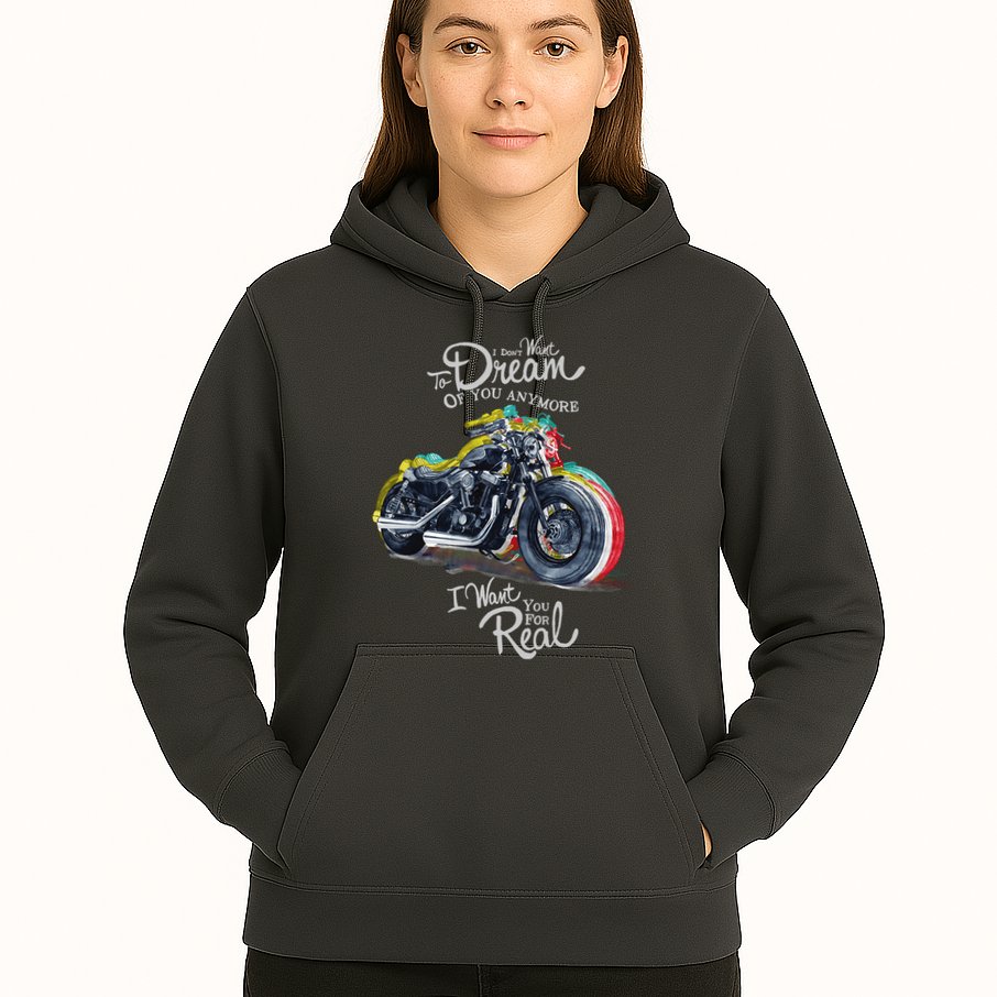 I Don't Want To Dream Of Your Anymore Funny Biker Motorcycle Hoodie
