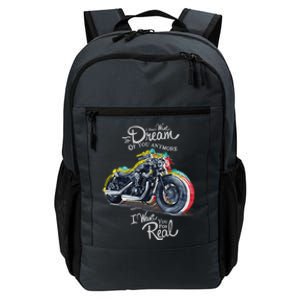 I Don't Want To Dream Of Your Anymore Funny Biker Motorcycle Daily Commute Backpack